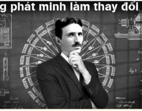 NIKOLA TESLA VÀ NHỮNG PHÁT MINH LÀM THAY ĐỔI THẾ GIỚI